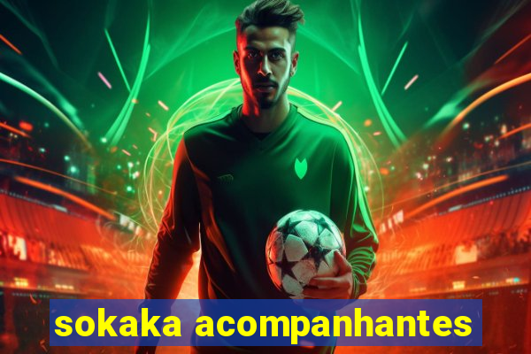 sokaka acompanhantes
